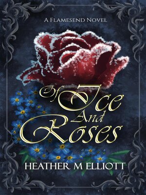 cover image of Of Ice and Roses
